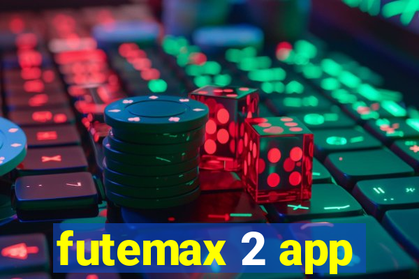 futemax 2 app