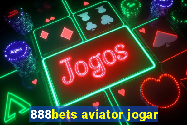 888bets aviator jogar