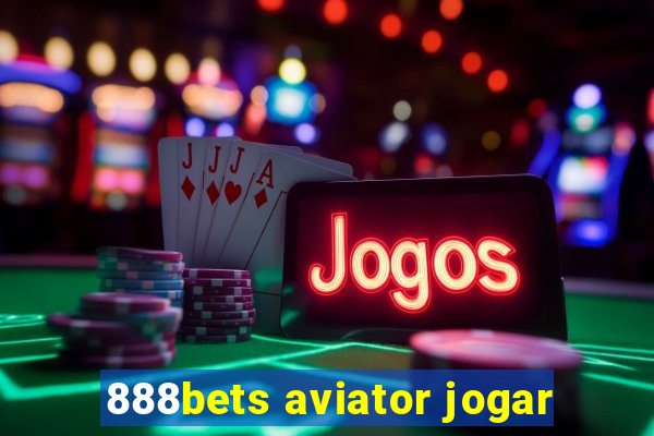 888bets aviator jogar