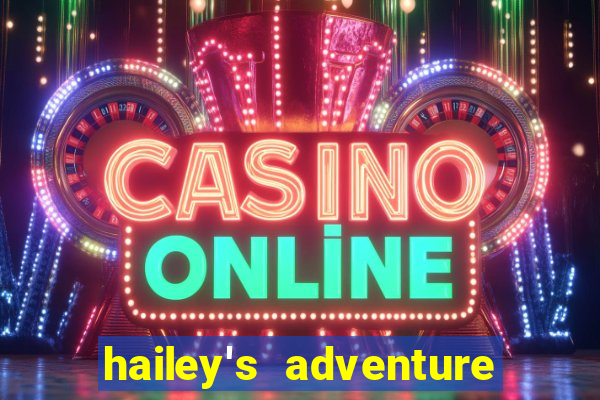 hailey's adventure mod unlimited money