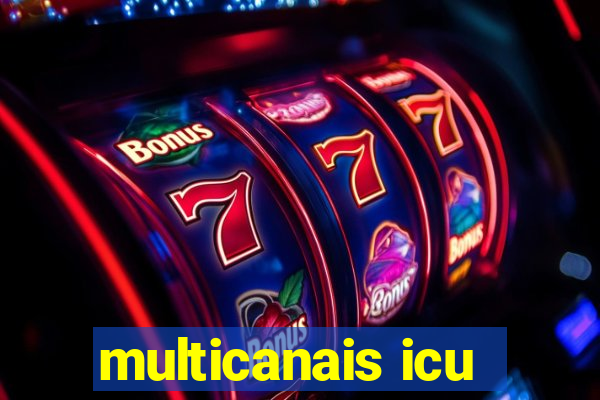 multicanais icu