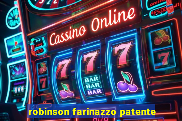 robinson farinazzo patente