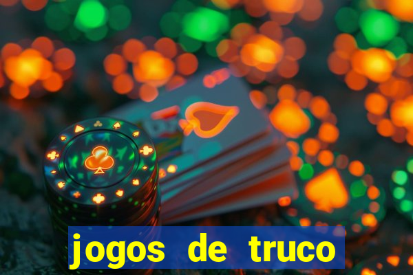 jogos de truco valendo dinheiro