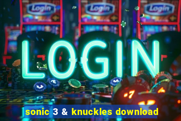 sonic 3 & knuckles download