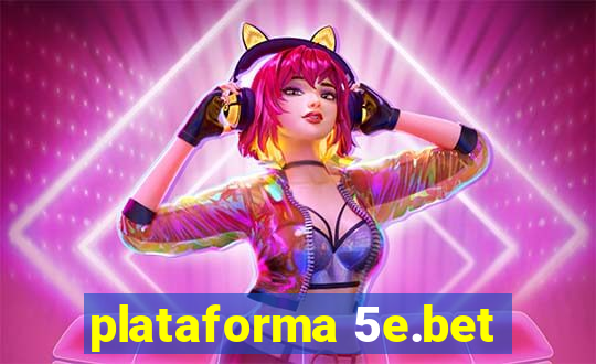 plataforma 5e.bet