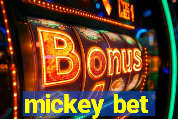 mickey bet