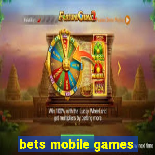 bets mobile games