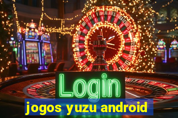 jogos yuzu android