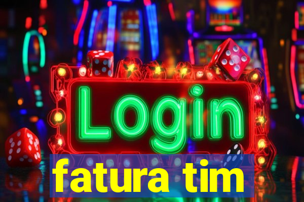 fatura tim