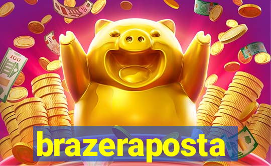 brazeraposta