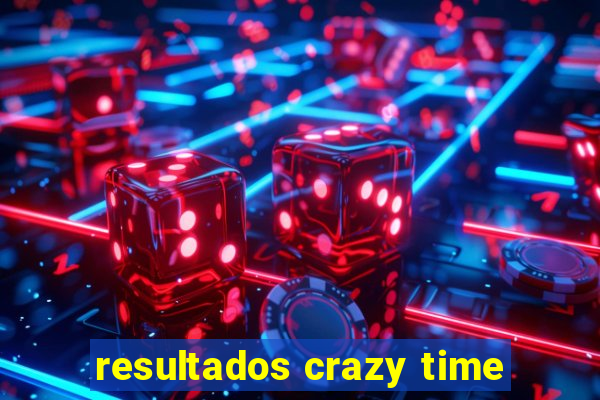 resultados crazy time