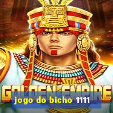 jogo do bicho 1111