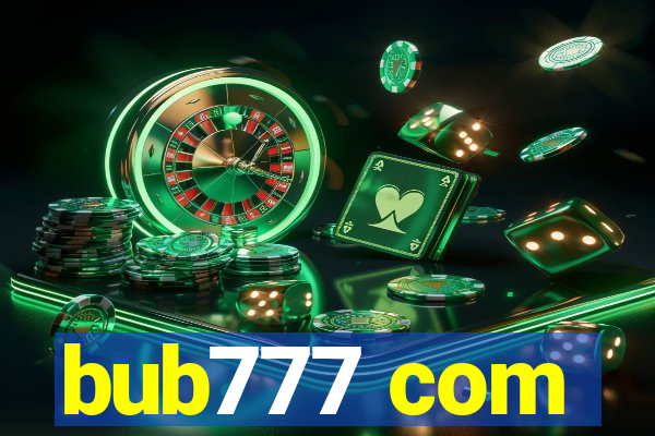 bub777 com