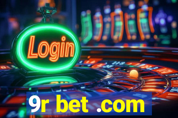 9r bet .com