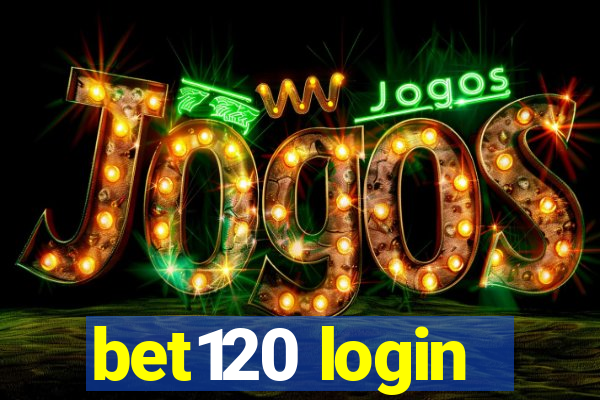 bet120 login