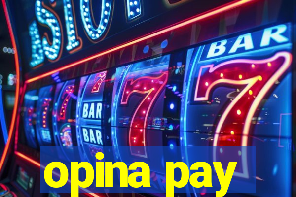 opina pay