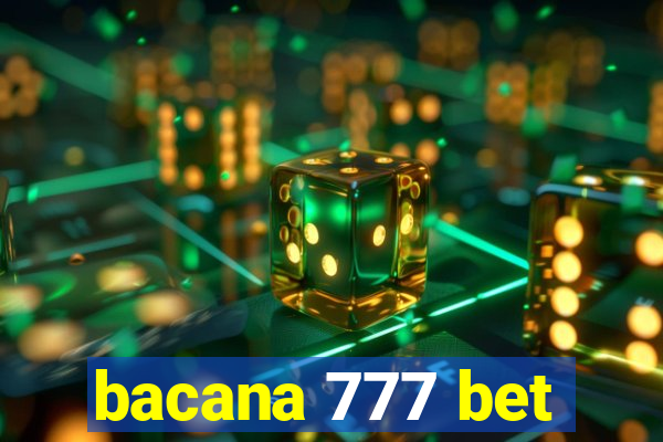 bacana 777 bet