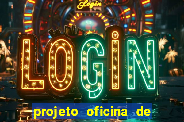 projeto oficina de jogos educativos