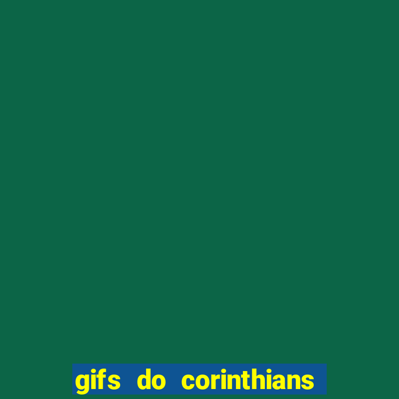 gifs do corinthians para whatsapp