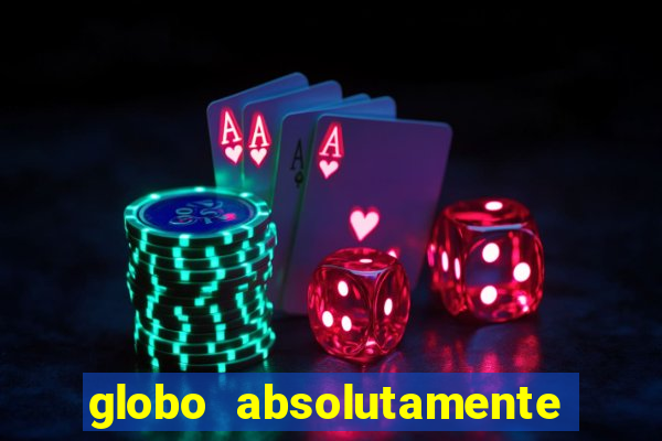 globo absolutamente sobretudo 2019