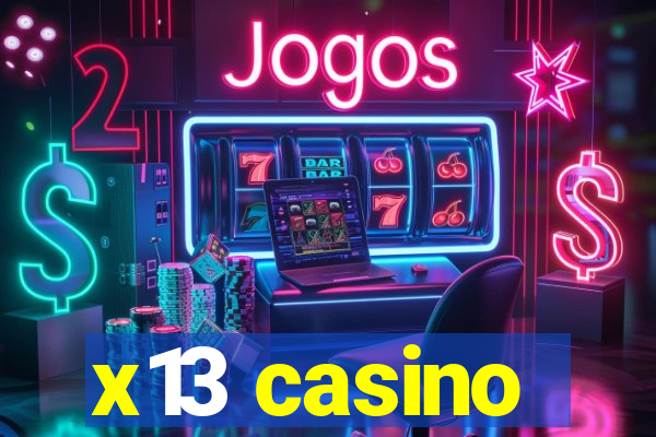 x13 casino