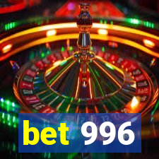 bet 996