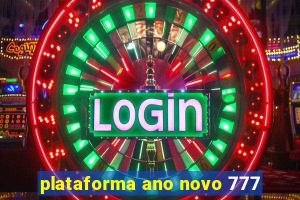 plataforma ano novo 777