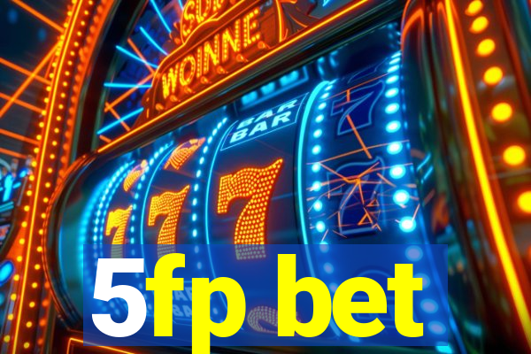 5fp bet