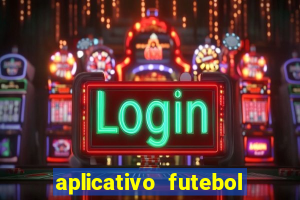 aplicativo futebol da hora 3.3