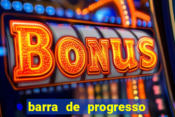 barra de progresso 99 blaze o que significa