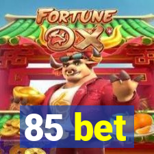 85 bet