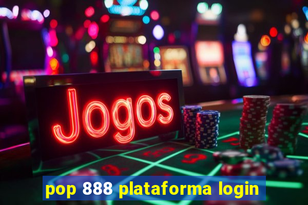 pop 888 plataforma login