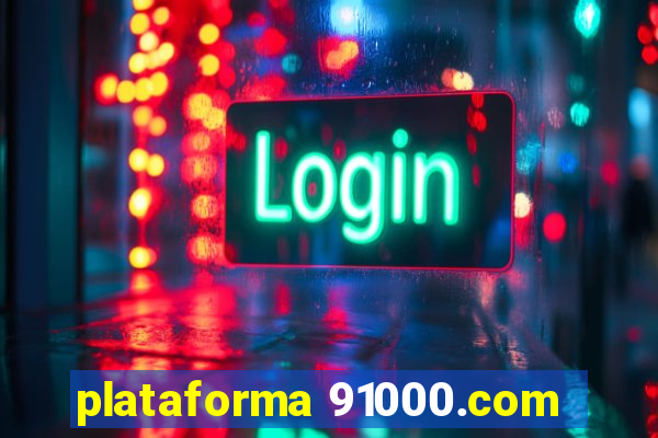 plataforma 91000.com