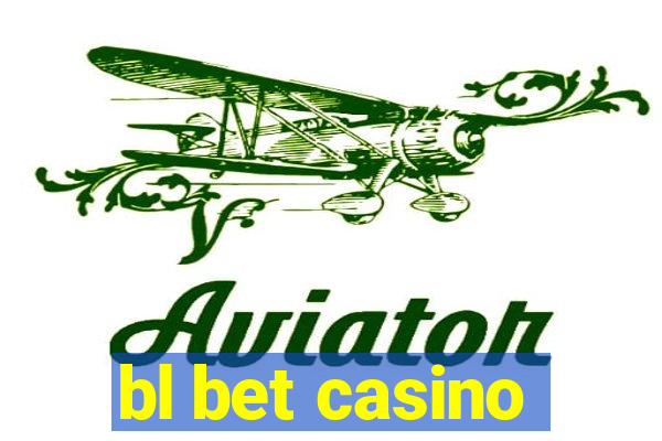 bl bet casino