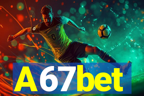 A67bet