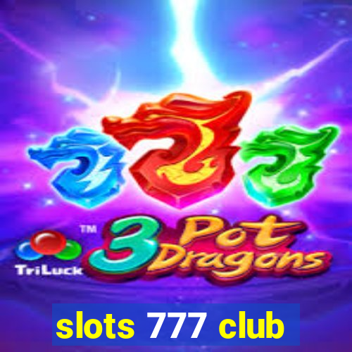 slots 777 club