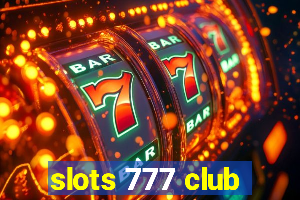 slots 777 club