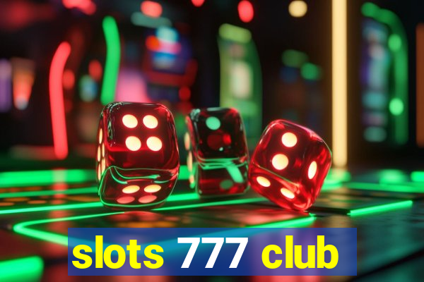 slots 777 club