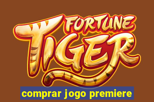 comprar jogo premiere