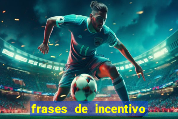 frases de incentivo ao esporte infantil