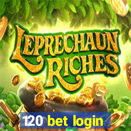 120 bet login