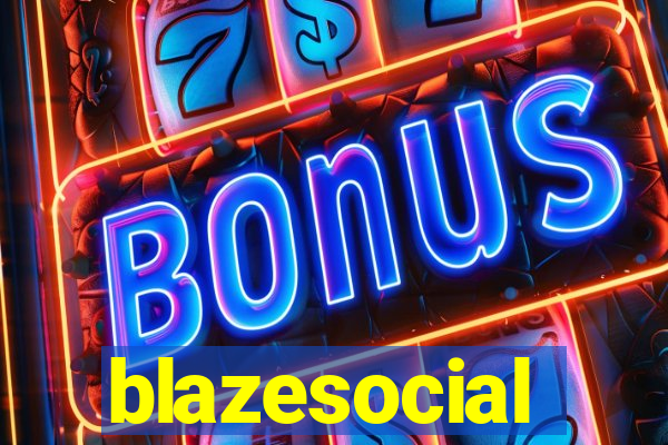 blazesocial