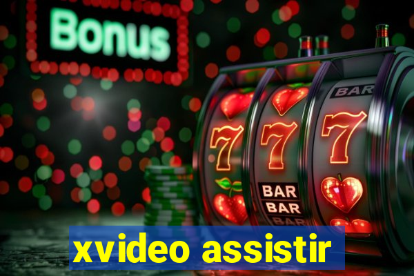 xvideo assistir