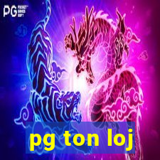 pg ton loj