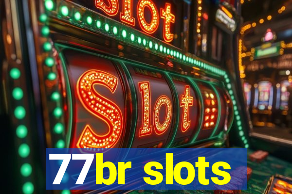 77br slots