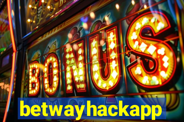 betwayhackapp