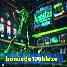 bonusde100blaze