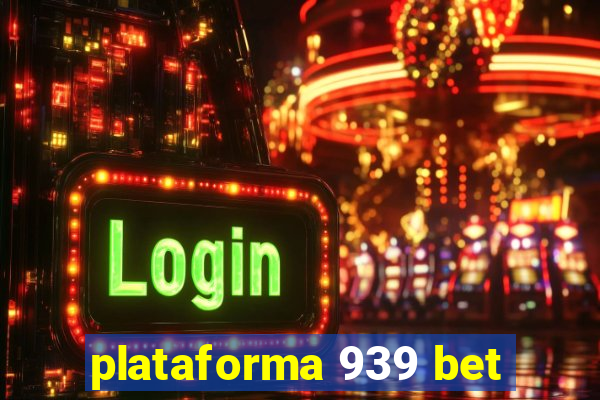 plataforma 939 bet