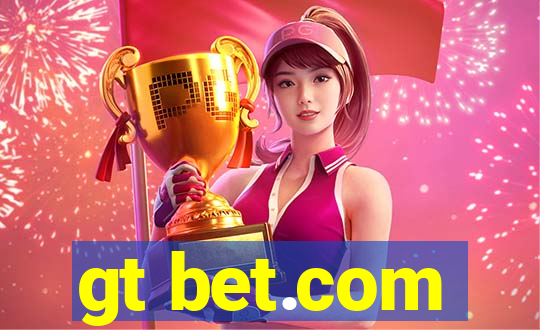 gt bet.com