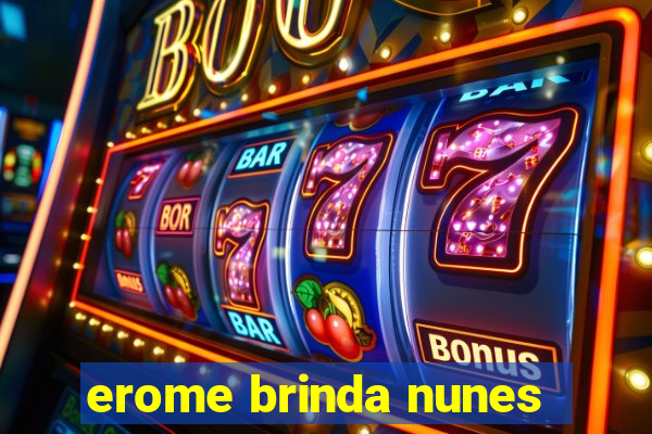 erome brinda nunes